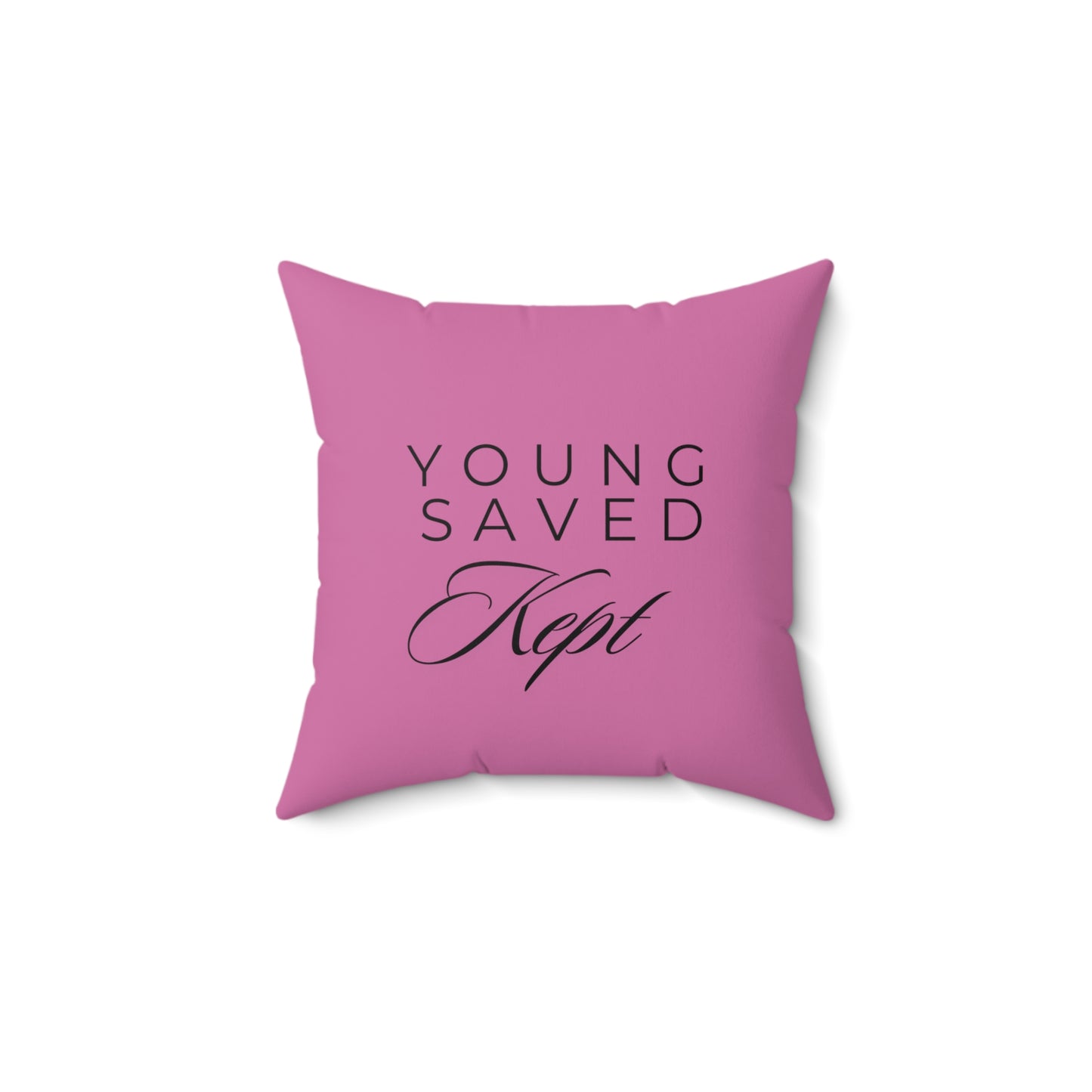 Young, Saved, and Kept Pillow